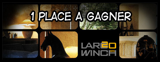 Gagnez une place pour visiter la résidence secrète de Largo Winch !