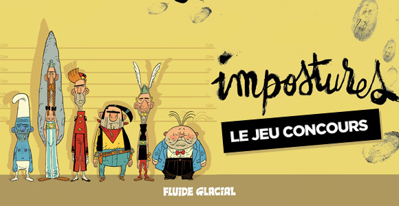 Jeu concours Fluide Glacial : Gagnez 5 Albums d'Impostures